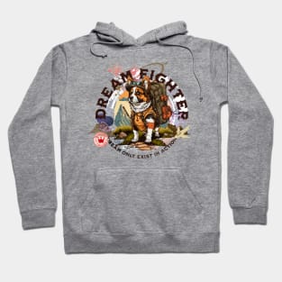 Dream fighter -part-time pet career -  dream in action Hoodie